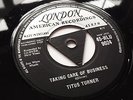 Titus Turner taking care of business London tri-centre7 inch 45 vinyl  1959