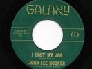 Blues John Lee Hooker i lost my job  Galaxy 716 45