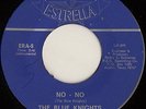 BLUE KNIGHTS No No rare TEX MEX MOD SOUL FUNK 45 drum break *hear*
