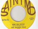 THE SOUNDS FOUR Keep On Lovin SAINTMO  NORTHERN SOUL 45
