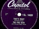 THE FIVE KEYS  R&B DOO-WOP 78  THAT'S RIGHT / OUT OF SIGHT UK CAPITOL CL14639 EX