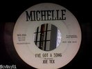 JOE TEX-I'VE GOT A SONG-MICHELLE PROMO MX-934. VG+
