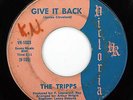 HEAR Tripps 45 Give It Back/Here Comes Those VICTORIA 1003 northern soul R&B