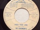 The Chaumonts: I Need Your Love/love Is The Thing Northern Soul