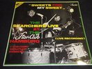 THE SEARCHERS LIVE AT THE STAR CLUB, Sweets for my Sweet ..6641 925, in NM, DLP