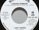 Lorraine Chandler 45 I Can't Change Northern Soul RCA Demo Nick Ashford HEAR