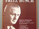 Fritz Busch - Franz Berwald   Sinfonie Nr.1 g-moll. Rec. 30.4./2.5.1951. 3x Lp