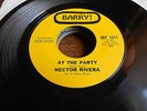 Hector Rivera LATIN SOUL 45 At the Party / Do It to Me