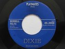 Rockabilly 45 DERRELL FELTS - DIXIE RECORDS 45-2008 - RARE ROCKABALLY ROCKER