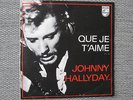 JOHNNY HALLYDAY QUE JE T'AIME 45 T VINYL BELGE BELGIQUE / envoi gratuit