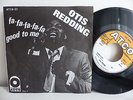 OTIS REDDING Fa fa fa / good to me  ATCO 27