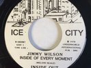 JIMMY WILSON Inside Out    Ice City 45 modern soul EX Inside Of Every Moment