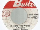 DENNIS BROWN - IF I HAD THE WORLD  THE HEPTONES - OUR DAY WILL CME      7