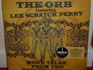 The Orb featuring Lee Scratch Perry - More Tales From The Orbservatory.