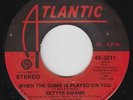 70s Soul 45 - Bettye Swann - When The Game Is Played On You - Atlantic - mp3