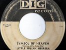 LITTLE JULIAN HERRERA 45 Symbol Of Heaven DIG label Doo WOP bb2427