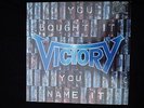 Victory - You bought it you name it           .............Vinyl