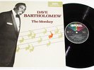 DAVE BARTHOLOMEW The Monkey MPORT FROM 85-NEW ORLEANS R&B-INVENTED THE BIG-BEAT