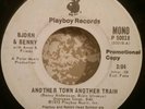 Bjorn & and Benny: Another Town Another Train 45 Record RARE Promo ABBA Playboy