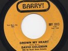 DAVID COLEMAN Drown My Heart KILLER XOVER LATIN SOUL 45 Barry LISTEN