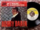 BOBBY DARIN / IF I WERE A CARPENTER - RAININ' - 7