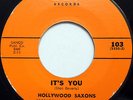 HOLLYWOOD SAXONS 45 It's You / I'm Your Man ELF label VG++ DOO WOP bb2477
