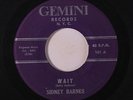SIDNEY BARNES: Wait / I'm Satisfied 45 (clean VG) rare Soul