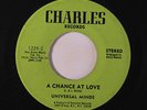 UNIVERSAL MINDS: A Chance At Love / I Betcha 45 (clean VG) rare Soul