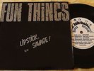 Fun Things Lipstick/Savage OZ KBD Punk 45 EU Sonic Hoodoo Gurus Apartments