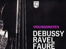 PHILIPS - GRUMIAUX - DEBUSSY, RAVEL, FAURE - VIOLIN SONATAS - HAJDU