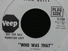 RARE NORTHERN SOUL / FUNK 45 - TINA BRITT - WHO WAS THAT - VEEP W/D - LISTEN