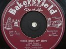 BILL WOODS There Goes My Baby 45 BUCK OWENS Bakersfield 1957 RARE ROCKABILLY