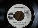 RARE NORTHERN SOUL  THE STAR-TREKS  gonna need magic  VEEP  PROMO CLEAN