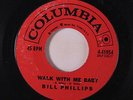 BILL PHILLIPS: Walk With Me Baby / Blues Are Settin' In 45 (sl label wear) Oldi