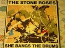 THE STONE ROSES - SHE BANGS THE DRUMS 12