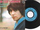 JEAN LUC LAHAYE - C'EST QUAND L'ENTRACTE? - HYPER RARE 45 TOURS
