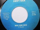 Indie Heavy Metal SWIFT KICK Lady Killer & Make Some Noise 45 private press 1982