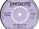 TONY RIVERS AND THE CASTAWAYS Girl Don't Tell Me(Immediate IM 027) UK 1966 45 M-