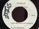 Allan Swimmer - Take Me Back To Jamaica UK FAB 7