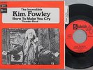 KIM FOWLEY BORN TO MAKE YOU CRY Hyper Rare SP STATESIDE BIEM 1970 NM Languette