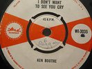 KEN BOOTHE I Dont Want To See You Cry / THE WAILERS Baby I Need You - 7