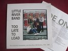 Little River Band Lp + inner- Too Late Too Load (rare unreleased recordings)