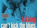 B.B. King - Can't Kick The Blues (2LP Gatefold On 180g Vinyl) NEW/SEALED
