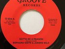 BERNARD SMITH & JOKERS WILD, GOTTA BE A REASON, 2ND ISSUE, RARE NORTHERN SOUL 45
