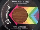 GENE CHANDLER There Was A Time BRUNSWICK 55383 45 RARE NORTHERN SOUL