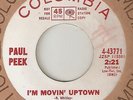 PAUL PEEK Im Movin Uptown Shadow COLUMBIA PROMO WIGAN CASINO NORTHERN SOUL 45
