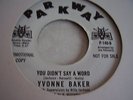 YVONNE BAKER;YOU DIDN'T SAY A WORD/TO PROVE MY LOVE. PARKWAY PROMO P-140