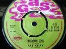 PAT KELLY-WORKMAN SONG/NEVER GIVE UP PAMA GAS BOSS SOUND EX