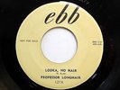 PROF LONGHAIR 45 Baby, let me hold your hand / looka , no hair EBB  R&B  bb2638