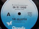 The Selecter On My Radio / Too Much Pressure 7